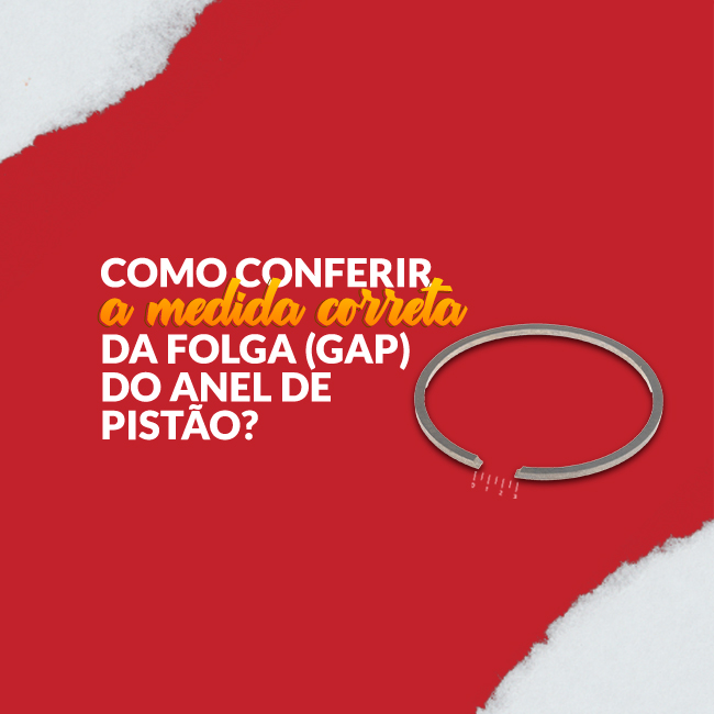  Descubra como conferir a medida correta da folga (GAP) do anel de pistão: